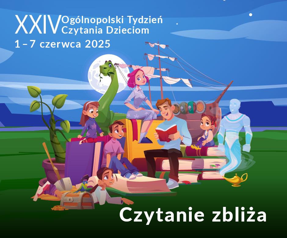 Kolorowy plakat przedstawiający postaci z bajek i hasło "XXIV Ogólnopolski Tydzień Czytania Dzieciom pod hasłem „Czytanie zbliża”!"