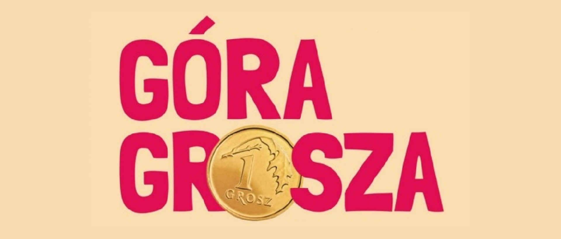 Plakat z napisem "Góra Grosza"