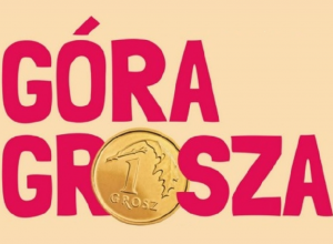 Plakat z napisem "Góra Grosza"
