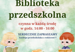 Plakat informacyjny z godzinami pracy biblioteki przedszkolnej (biblioteka otwarta w każdą środę, godziny pracy od 14 do 16).