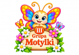 Grupa III – "Motylki" i kolorowa grafika przedstawiająca motylki.